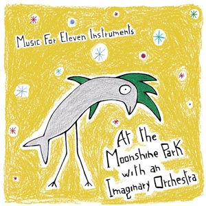 MUSIC FOR ELEVEN INSTRUMENTS at_the_moonshine_park