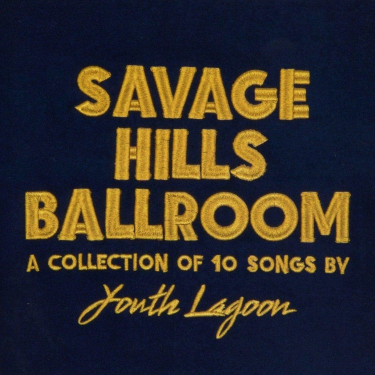 youth lagoon savage hills ballroom