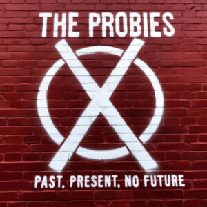 the probies nothing is worth dying